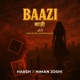 Baazi Single