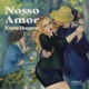 Nosso Amor Envelheceu EP