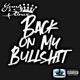 Back on My B t