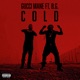 Cold feat B G Mike WiLL Made It Single