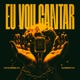 Eu Vou Cantar Single