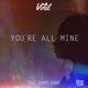 You re All Mine feat Tommy Burr Single