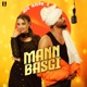 Mann Basgi feat Vaishali Chaudhary Single