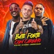 Bate Forte Com Carinho Single