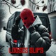 Looses Slips Single