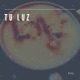 Tu Luz Single