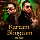 Kartam Bhugtam Title Track From Kartam Bhugtam Single