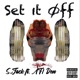 Set ıt Off feat AF1 Don Single