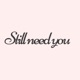Still Need You Single