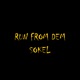 Run from Dem Single