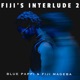 Fiji s Interlude 2 Single