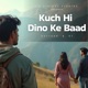 Kuch Hi Dino Ke Baad feat Dastaan DT Single