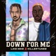 Down for Me feat Killertunes Single