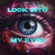 Look Into My Eyes Single