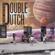 Double Dutch feat Nolan the Ninja Single