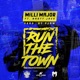 Run The Town feat Nasty Jack Single