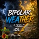 Bipolar Weather Riddim Vol 2 EP