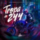 Tropa do 244 feat Mc Ruivin Mc GSilva Single