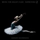 Music for Ballet Class Repertoire Vol 2
