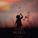 Your World Single