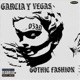 Garcia y Vegas Gothic Fashion Single