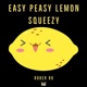 Easy Peasy Lemon Squeezy Single