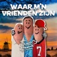 Waar M n Vrienden Zijn Single