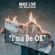 I ma Be OK feat Marisa Blake Single