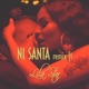 Ni Santa feat Lila Star Single