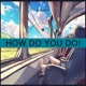 How Do You Do Single
