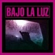 Bajo La Luz Single