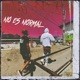 No es Normal feat Devilcrossofficial Single
