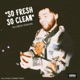 So Fresh So Clean Single