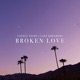Broken Love Sped Up Single
