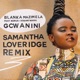 Gcwanini Samantha Loveridge Remix Single