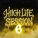 High Life Session Vol 6 feat Ray G Single