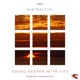 Going Deeper With You Single