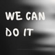 We Can Do It Single