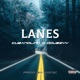 LANES feat Ddubzyy Single