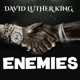 Enemies feat David Luther King Single