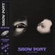 Show Pony Parra For Cuva Remix Single