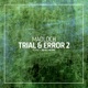 Trial Error 2 Single