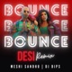 Bounce DJ Dips Desi Remix Single