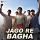 Jago Re Bagha From Bagha Jatin Hindi Single