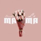 Mama Single