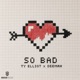 so bad Single