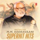 Master Class M M Keeravaani Superhit Hits