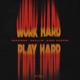 Work Hard Play Hard Single