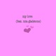 My Love feat MIA GLADSTONE Single