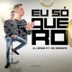 Eu Só Quero feat Mc Marofa Single